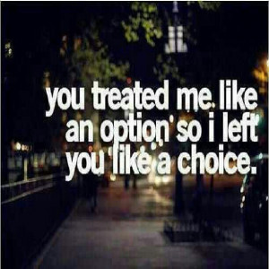 My choice. Not an option.