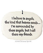 Angel Sayings For Friends I believe in angels-friends