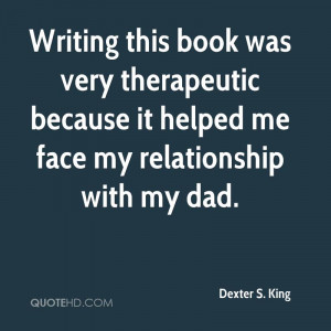 Writing this book was very therapeutic because it helped me face my ...