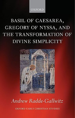 Basil of Caesarea, Gregory of Nyssa, and the Transformation of Divine ...