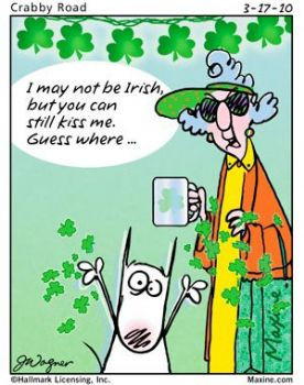 Happy St. Paddy's Day (the Maxine way)