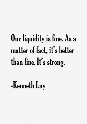 Kenneth Lay Quotes & Sayings