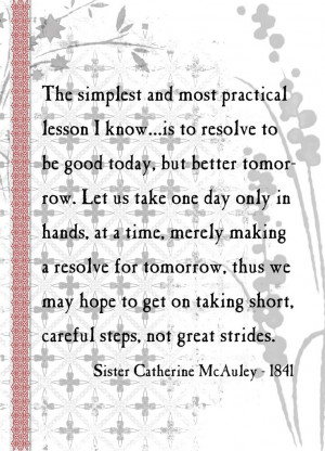 Quote from Sr. Catherine McAuley, foundress of the Sisters of Mercy.