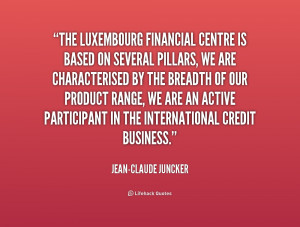 quote-Jean-Claude-Juncker-the-luxembourg-financial-centre-is-based-on ...
