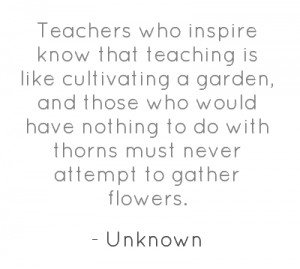 teachers-who-inspire-know-that-teaching-is-like-cultivating-a.png