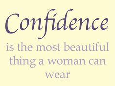 Confidence is the most beautiful thing a woman can wear. #Quote More