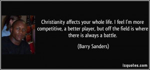 affects your whole life. I feel I'm more competitive, a better player ...