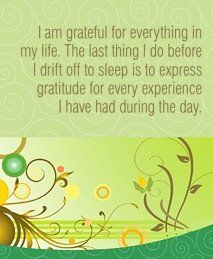 ... gratitude for every experience I have had during the day.~ Louise L