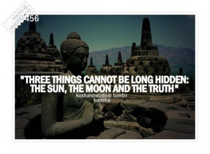 Three things cannot be long hidden quote