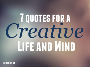 Quotes for a Creative Life and Mind