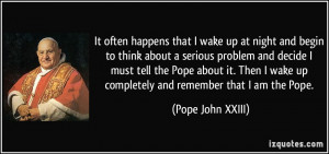 It often happens that I wake up at night and begin to think about a ...