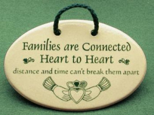 Families are connected heart to heart distance and time cant break ...