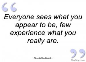 everyone sees what you appear to be niccolò machiavelli