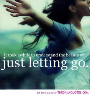 beauty-of-letting-go-quote-nice-good-awesome-sayings-pictures-pics.jpg