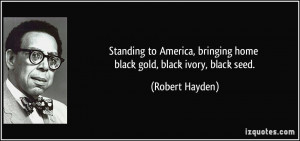 More Robert Hayden Quotes