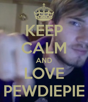 Love Pewdiepie And Carry