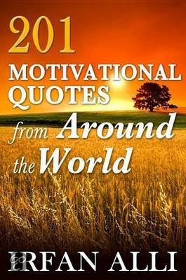 201 Motivational Quotes from Around the World EBOOK