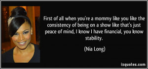 ... peace of mind, I know I have financial, you know stability. - Nia Long
