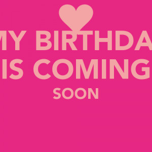 my-birthday-is-coming-soon-3.png