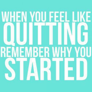 No quitting