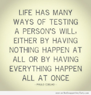 Paulo Coelho – Life Testing Your Will – Nothing and Everything ...