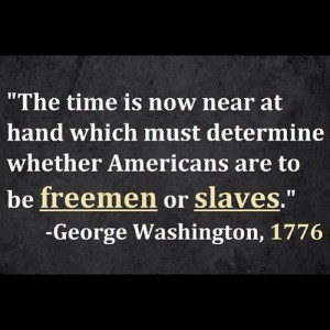Quotes From The Revolutionary War ~ 90 Miles From Tyranny : George ...