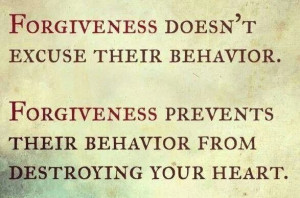 Very true...forgiving is very important