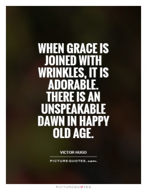 Old Age Quotes Victor Hugo Quotes