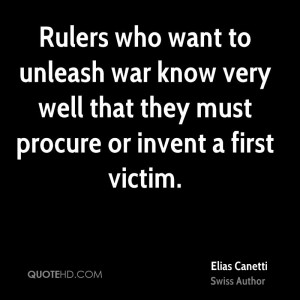 Rulers who want to unleash war know very well that they must procure ...