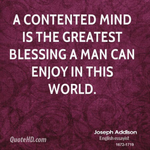 contented mind is the greatest blessing a man can enjoy in this ...