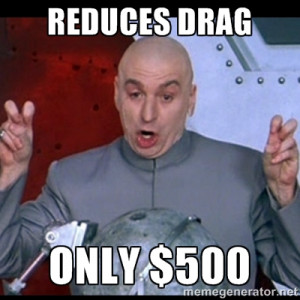 dr. evil quote - Reduces drag Only $500