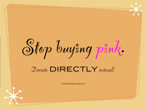 stop-buying-pink-donate-directly-instead-breast-cancer-blog-quote