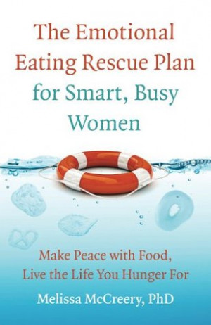 ... Smart, Busy Women: Make Peace with Food, Live the Life You Hunger For