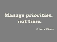 larry winget quote manage priorities not time more winget quotes ...