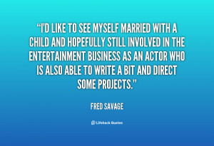quote Fred Savage id like to see myself married with 139123 2 png