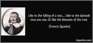 Like to the falling of a star,... Like to the damask rose you see, Or ...