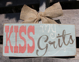 Grits Hand Painted Upcycled Sign - Southern Saying Sign - Funny Quotes ...