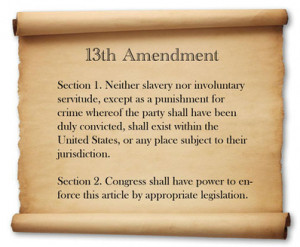 The 13th Amendment was a major turning point in American history. It ...