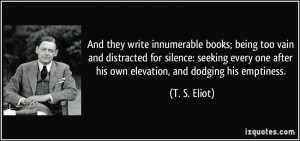 And they write innumerable books; being too vain and distracted for ...