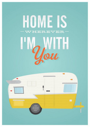 ... retro poster 8x10 or A4 Home is wherever Im with you. $17,00, via Etsy