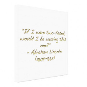 Abraham Lincoln quote Canvas Prints