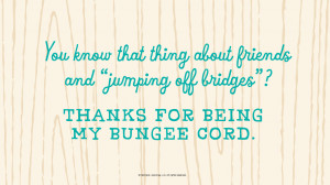 Mother's Day Quotes: You know that thing about friends and “jumping ...