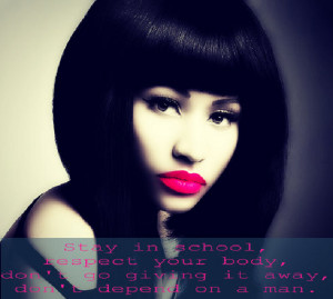 Nicki Minaj quote with advice for all young girls!