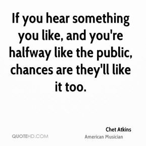 chet atkins quotes i ll always be poor in my mind chet atkins