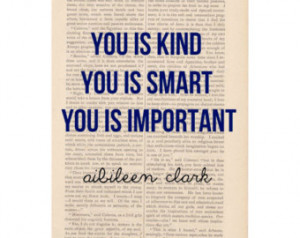 inspirational quote print - YOU IS KIND quote from the Help - printed ...