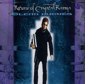 Glenn Hughes Return Of Crystal Karma GER DOUBLE CD SPV085-21812