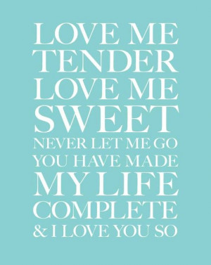 11x14 Love Me Tender. Aqua.Typography Print. Serif by 2142stuart