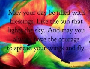 May your day be filled with blessing...