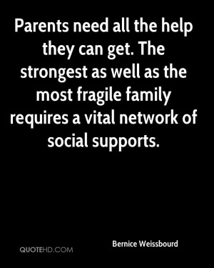 Parents need all the help they can get. The strongest as well as the ...