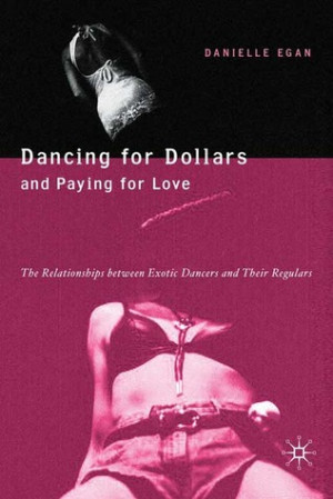 ... for Love: The Relationships between Exotic Dancers and Their Regulars